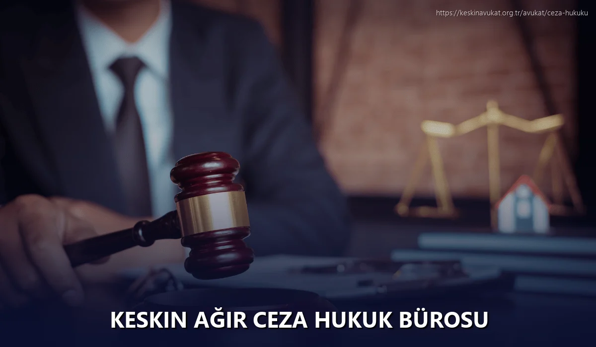 Keskin Ağır Ceza Hukuk Bürosu