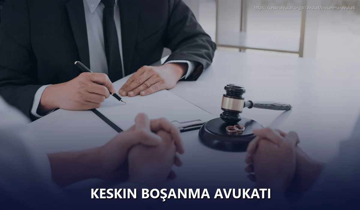 Keskin Boşanma Avukatı