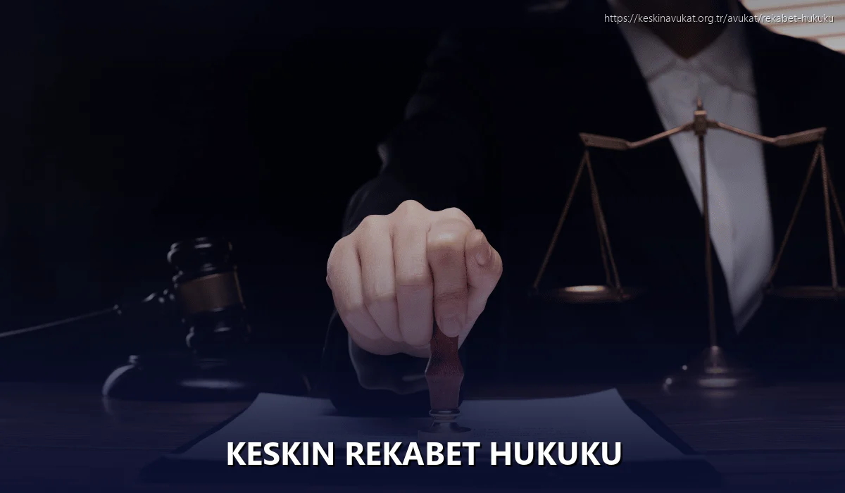 Keskin Rekabet Hukuku