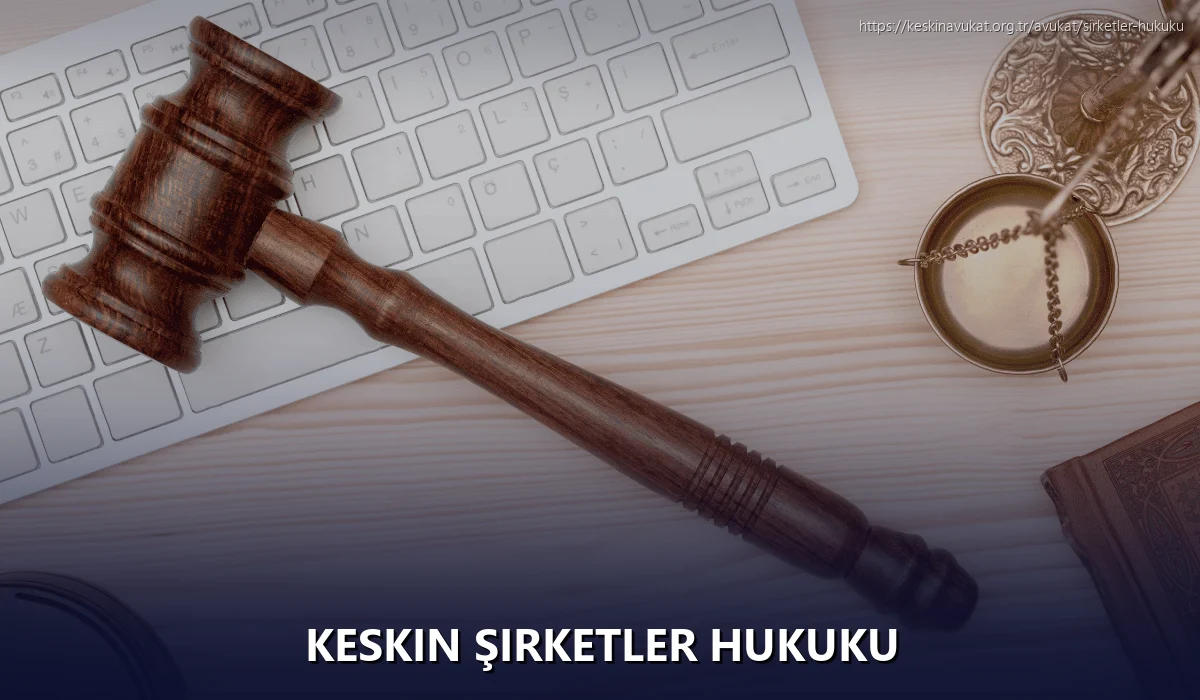 Keskin Şirketler Hukuku